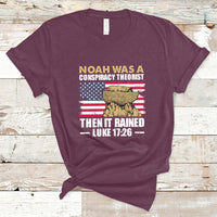 Noah Was A Conspiracy Theorist Then It Rained Christian T Shirt - Wonder Print Shop