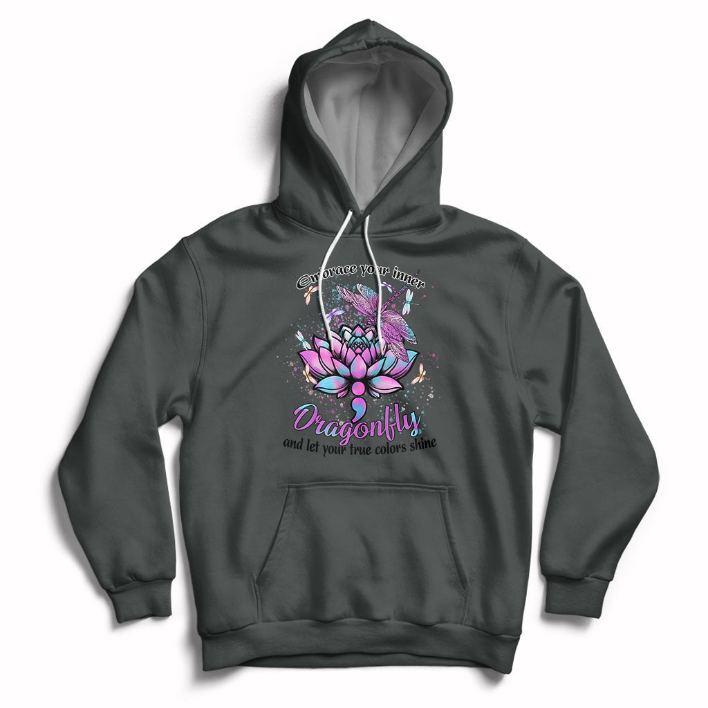 Embrace Your Inner Dragonfly And Let Your True Colors Shine Dragonflies Lover Inspirational Hoodie - Wonder Print Shop