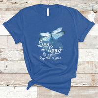 Dragonfly Shirt Sing Me A Song Of A Lass That Is Gone Soul Spirit T Shirt - Wonder Print Shop