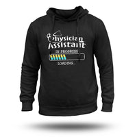 Physician Assistant In Progress Loading..., Physician Hoodie - Wonder Print Shop