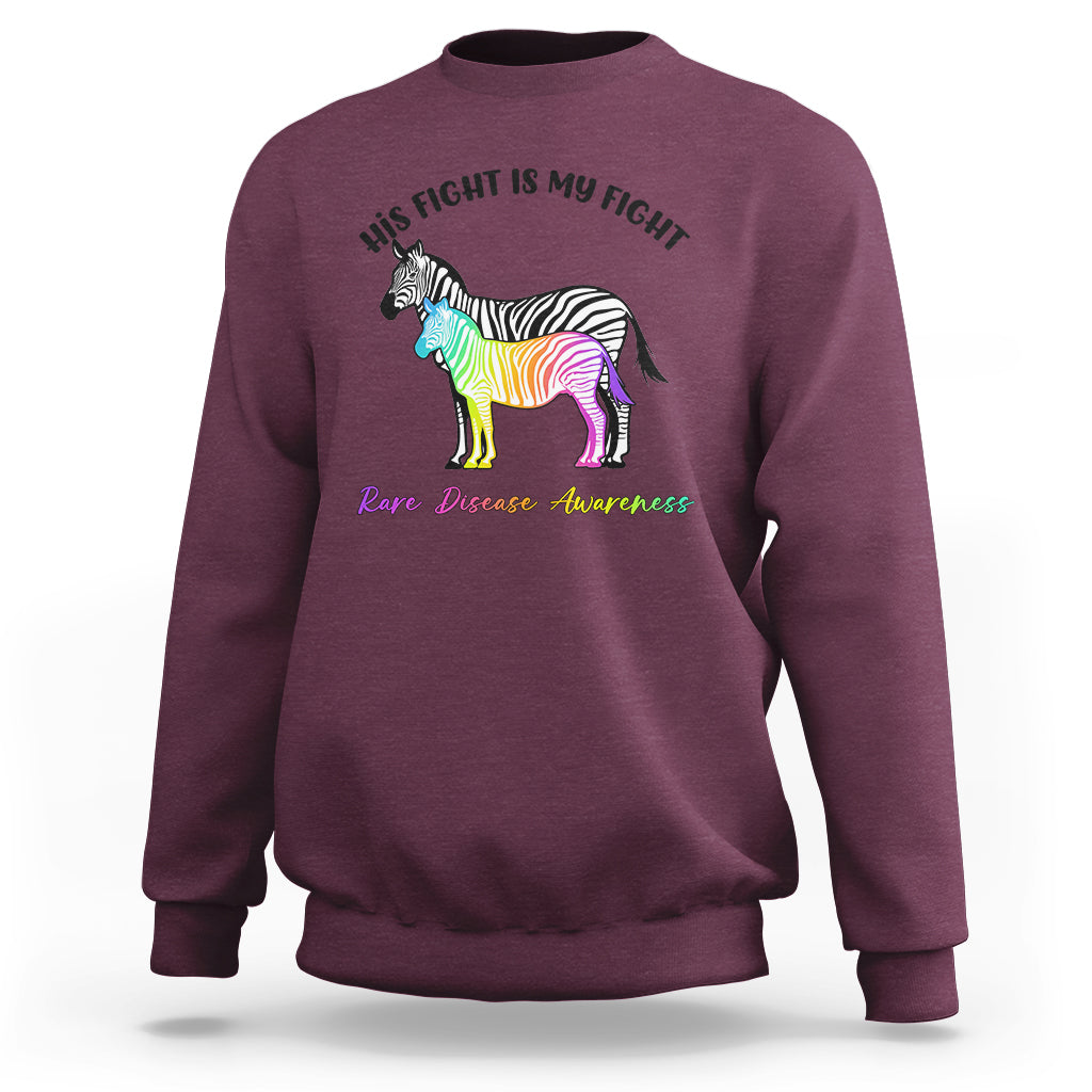 His Fight Is My Fight Rare Disease Awareness Support Rare Warrior Rainbow Zebra Sweatshirt - Wonder Print Shop