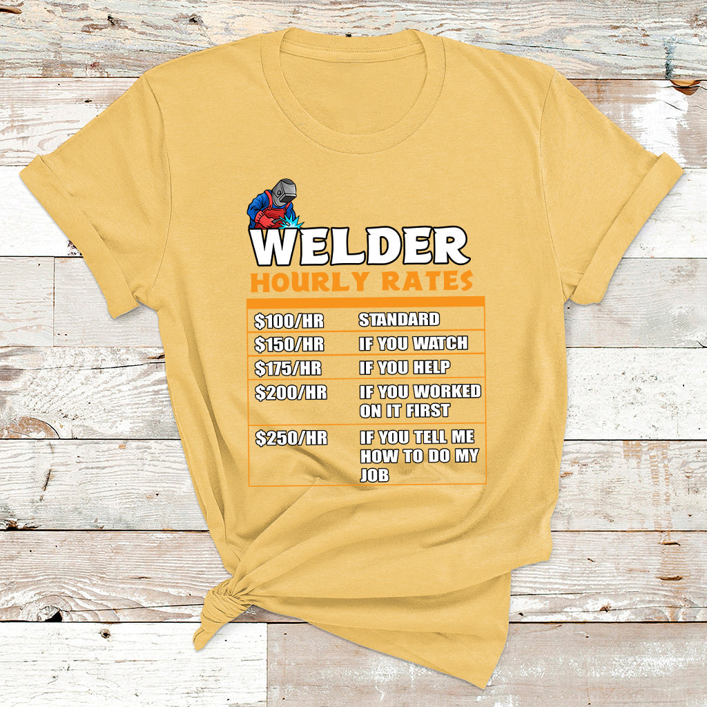 Welder Hourly Rate Funny Welding Worker For Mens Womens T Shirt - Wonder Print Shop