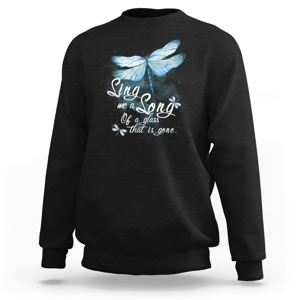 Dragonfly Sing Me A Song Of A Lass That Is Gone Soul Spirit Sweatshirt - Wonder Print Shop