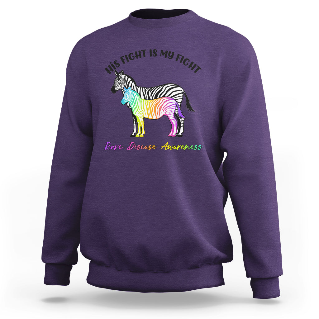 His Fight Is My Fight Rare Disease Awareness Support Rare Warrior Rainbow Zebra Sweatshirt - Wonder Print Shop
