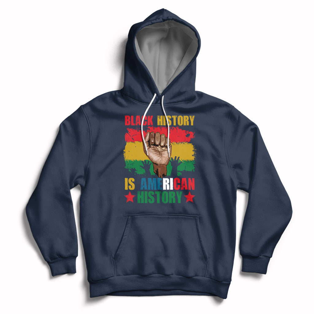 Black History Is American History Patriotic African American Hoodie - Wonder Print Shop