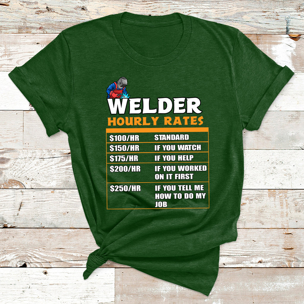 Welder Hourly Rate Funny Welding Worker For Mens Womens T Shirt - Wonder Print Shop