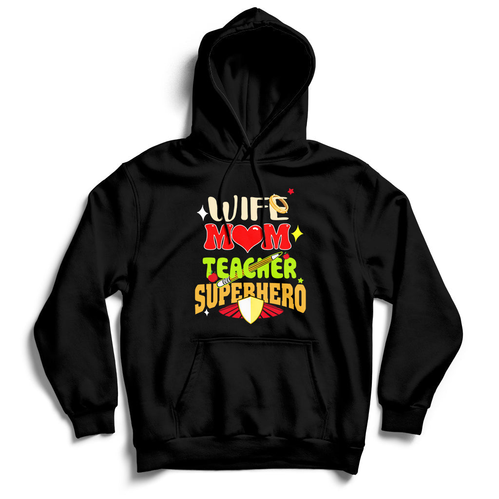 Wife Mom Teacher Superhero Mother's Day Educator Outfit Hoodie - Wonder Print Shop