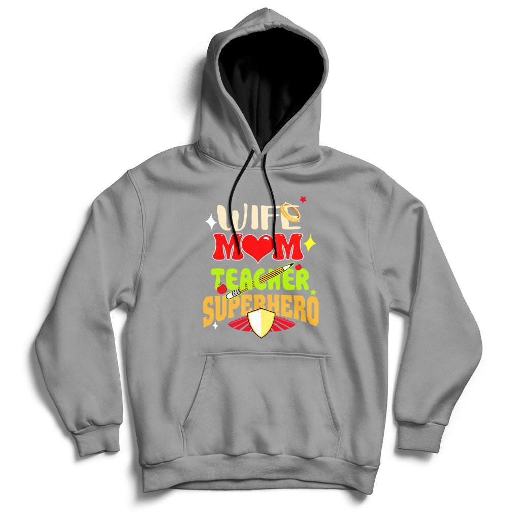 Wife Mom Teacher Superhero Mother's Day Educator Outfit Hoodie - Wonder Print Shop