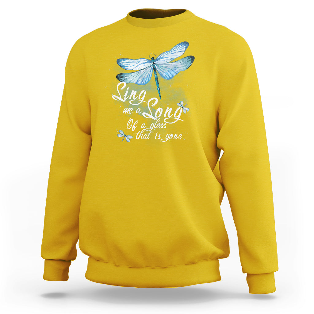 Dragonfly Sing Me A Song Of A Lass That Is Gone Soul Spirit Sweatshirt - Wonder Print Shop