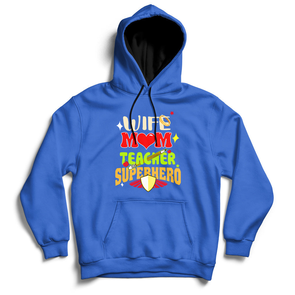 Wife Mom Teacher Superhero Mother's Day Educator Outfit Hoodie - Wonder Print Shop