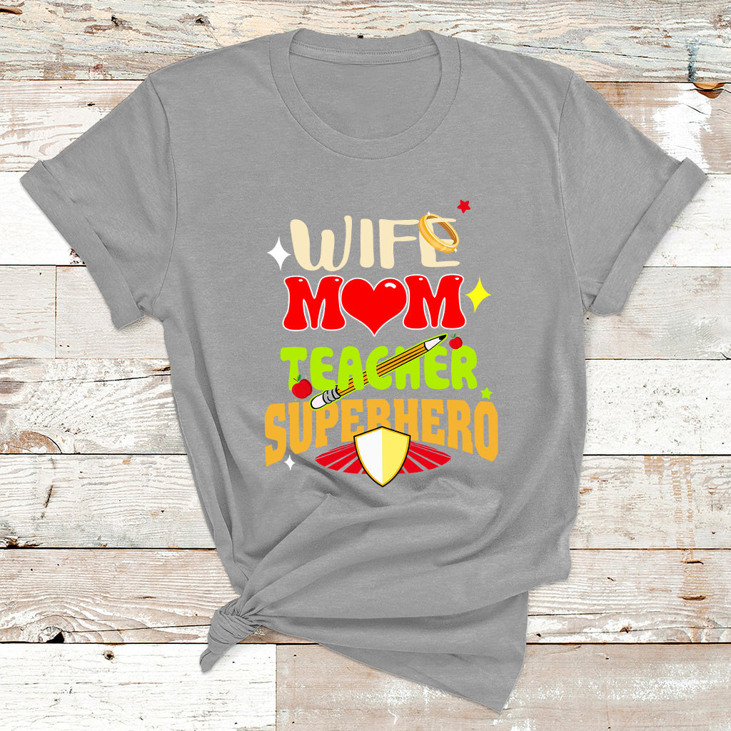 Wife Mom Teacher Superhero Mother's Day Educator Outfit T Shirt - Wonder Print Shop