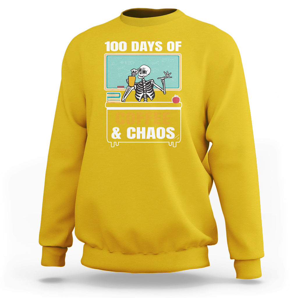 100 Days Of Coffee And Chaos 100th Day Teacher Skeleton Sweatshirt - Wonder Print Shop