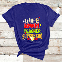 Wife Mom Teacher Superhero Mother's Day Educator Outfit T Shirt - Wonder Print Shop