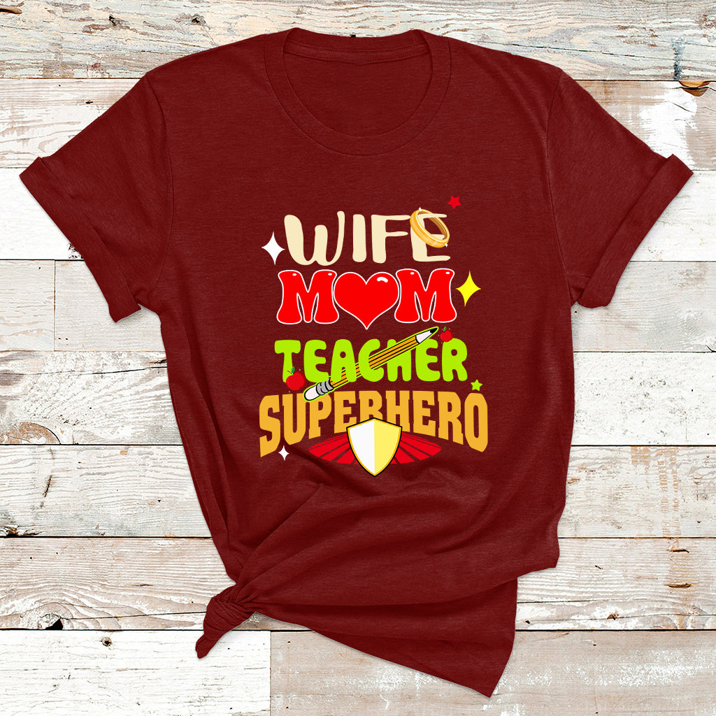 Wife Mom Teacher Superhero Mother's Day Educator Outfit T Shirt - Wonder Print Shop