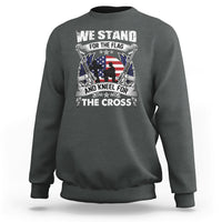 I Stand For The Flag And Kneel For The Cross Christian Faith Sweatshirt - Wonder Print Shop