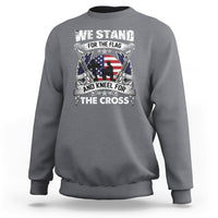 I Stand For The Flag And Kneel For The Cross Christian Faith Sweatshirt - Wonder Print Shop