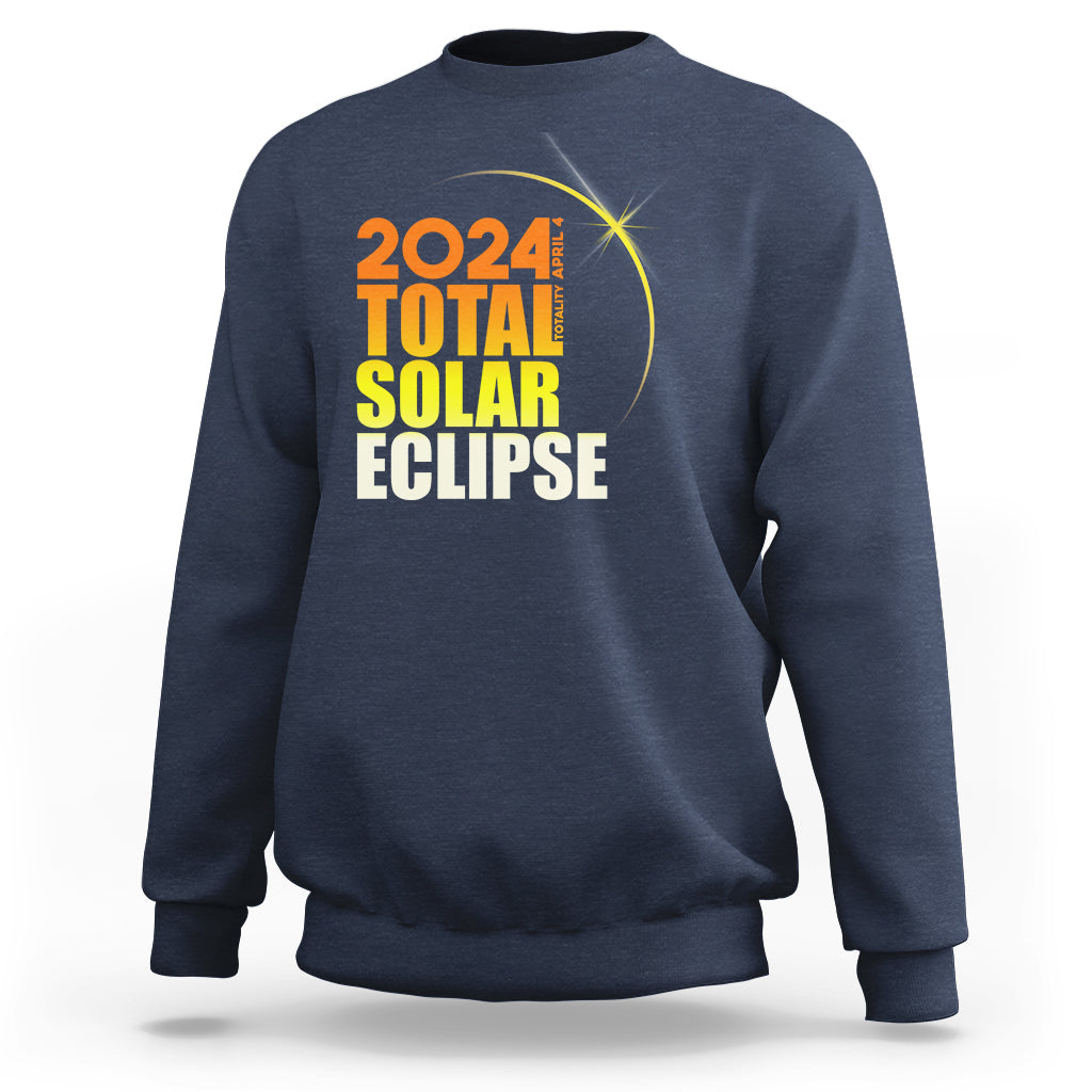 2024 Total Solar Eclipse April 8th 2024 Totality Sweatshirt - Wonder Print Shop