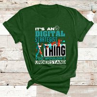 It's An Digital Strategist Thing You Wouldn't Understand T Shirt - Wonder Print Shop