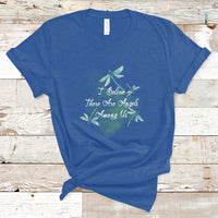 Dragonflies I Believe There Are Angels Among Us Heavenly T Shirt - Wonder Print Shop