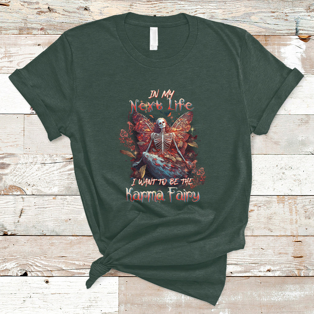 In My Next Life I Want To Be The Karma Fairy Skull Butterfly T-Shirt - Wonder Print Shop