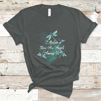 Dragonflies I Believe There Are Angels Among Us Heavenly T Shirt - Wonder Print Shop