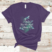 Dragonflies I Believe There Are Angels Among Us Heavenly T Shirt - Wonder Print Shop