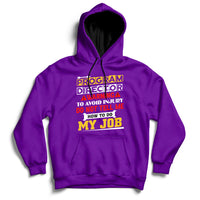 Program Director Warning To Avoid Injury Do Not Tell Me How To Do My Job Hoodie - Wonder Print Shop