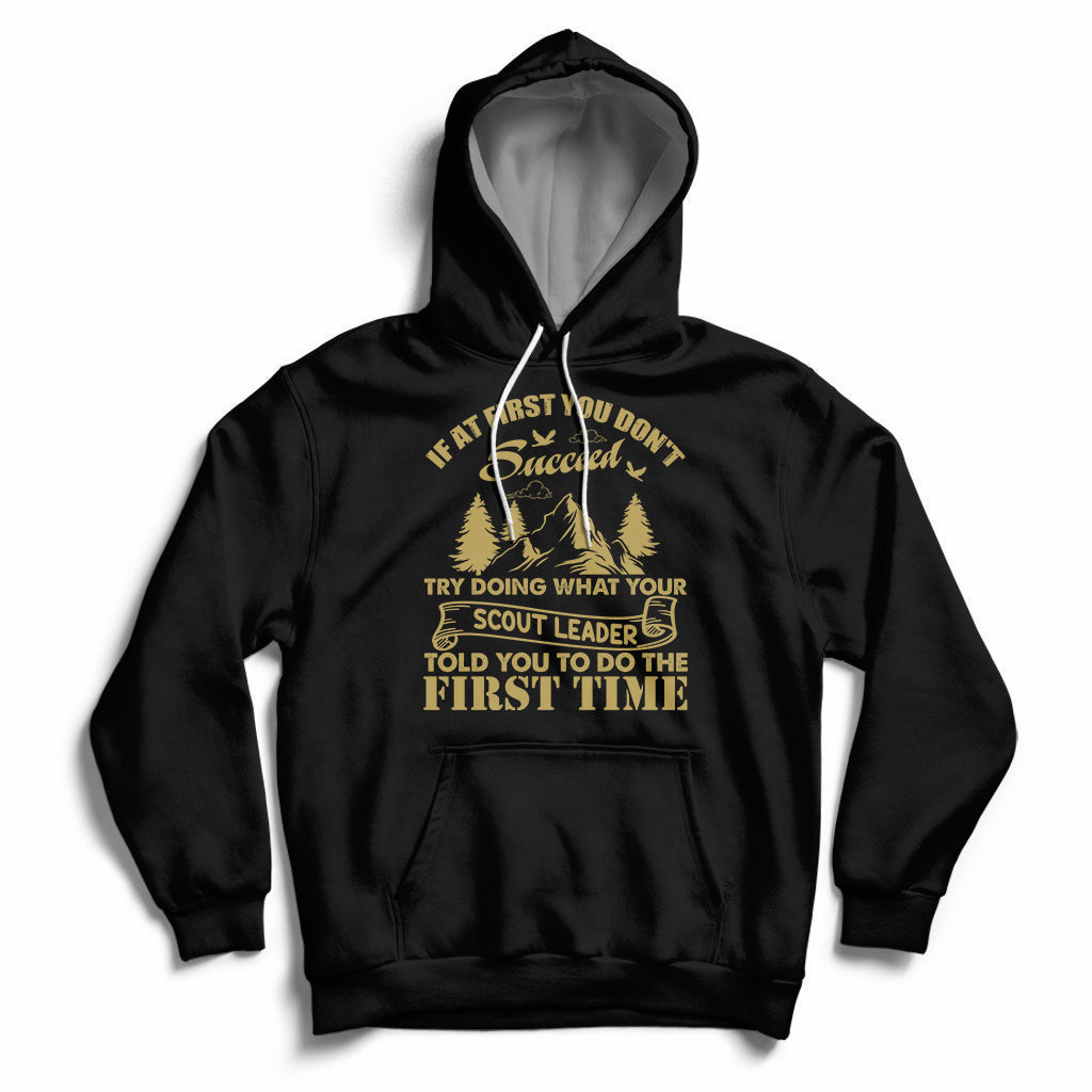 Doing What Your Leader Told You To Do First Time Scouting Camping Outdoors Hoodie - Wonder Print Shop
