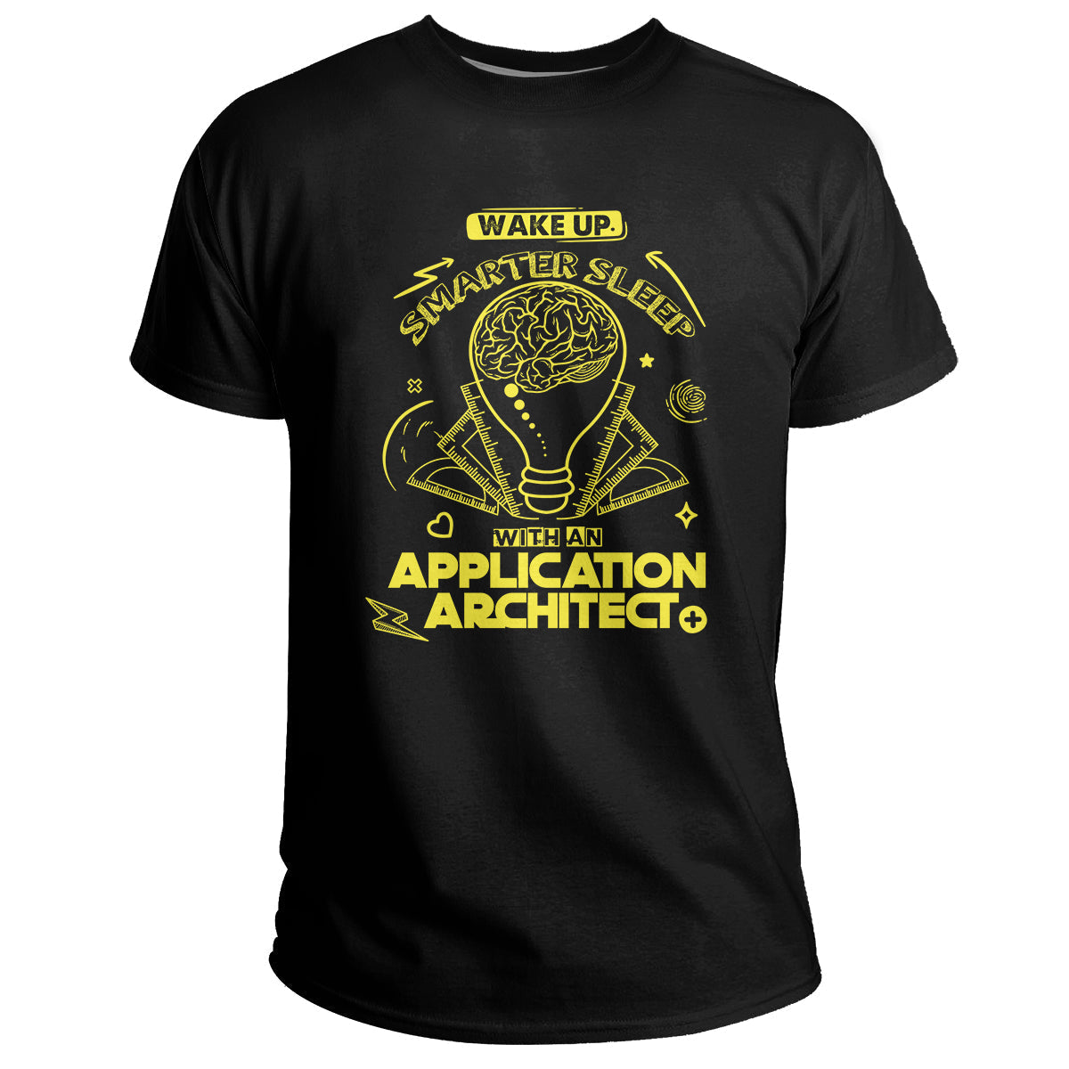 Wake Up Smarter Sleep With An Application Architect, Application Architect T Shirt - Wonder Print Shop