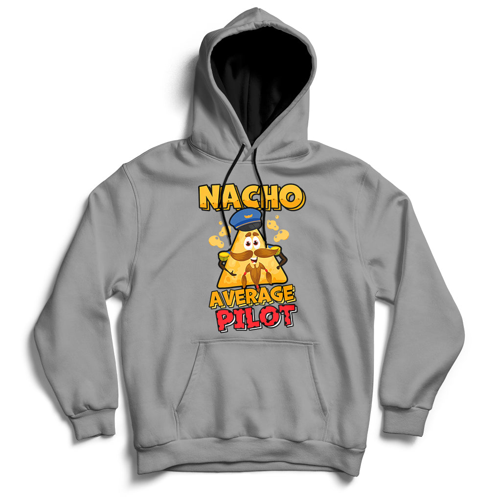Gray hoodie with “Nacho Average Pilot” front graphic, kangaroo pocket and drawstring hood