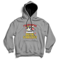 Of Course I'm Awesome Digital Strategist Hoodie - Wonder Print Shop