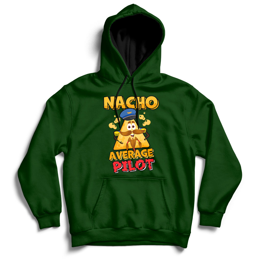 Forest green hoodie with “Nacho Average Pilot” front graphic, kangaroo pocket and drawstring hood