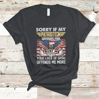 Funny Sorry If My Patriotism Offends You Veterans Patriotism T-Shirt - Wonder Print Shop