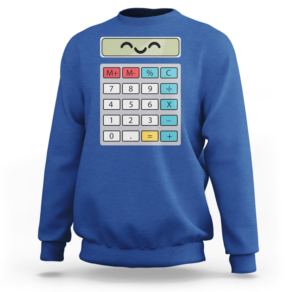 Number Day Math Day Calculator Costume I Am A Calculator Let's Have Fun With The Numbers Sweatshirt - Wonder Print Shop