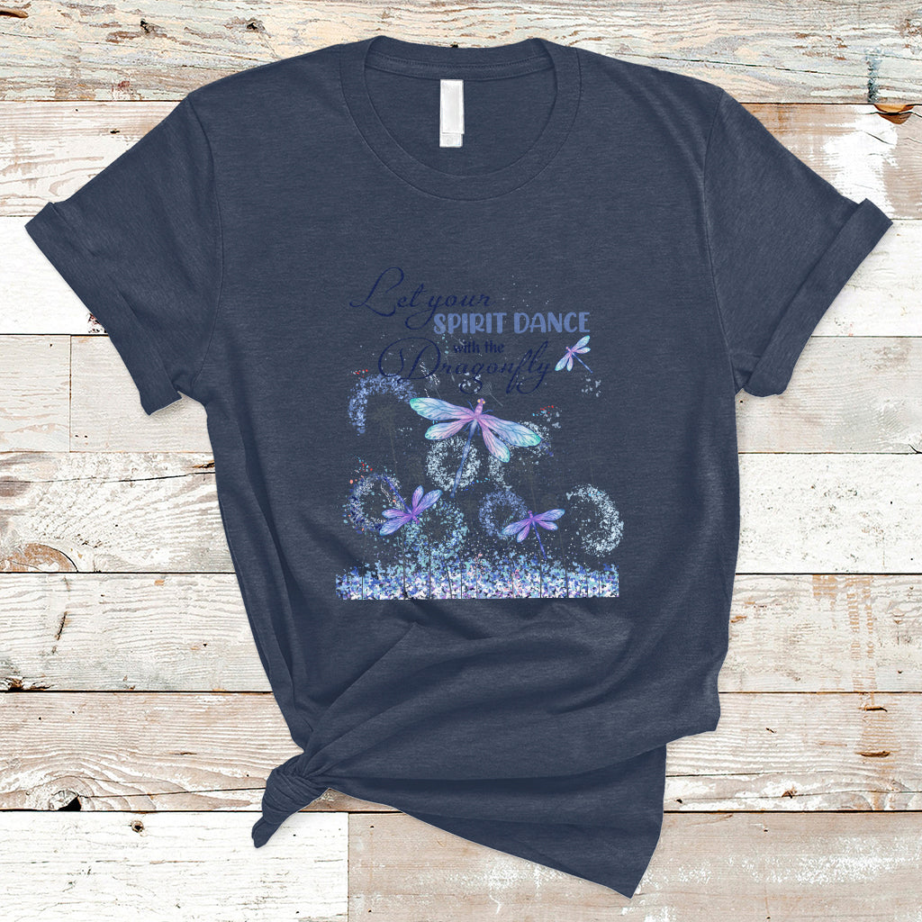 Let Your Spirit Dance With The Dragonfly Soar Flight Freedom Inspirational T Shirt - Wonder Print Shop