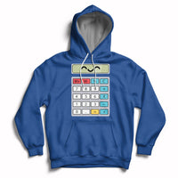 Number Day Math Day Calculator Costume I Am A Calculator Let's Have Fun With The Numbers Hoodie - Wonder Print Shop
