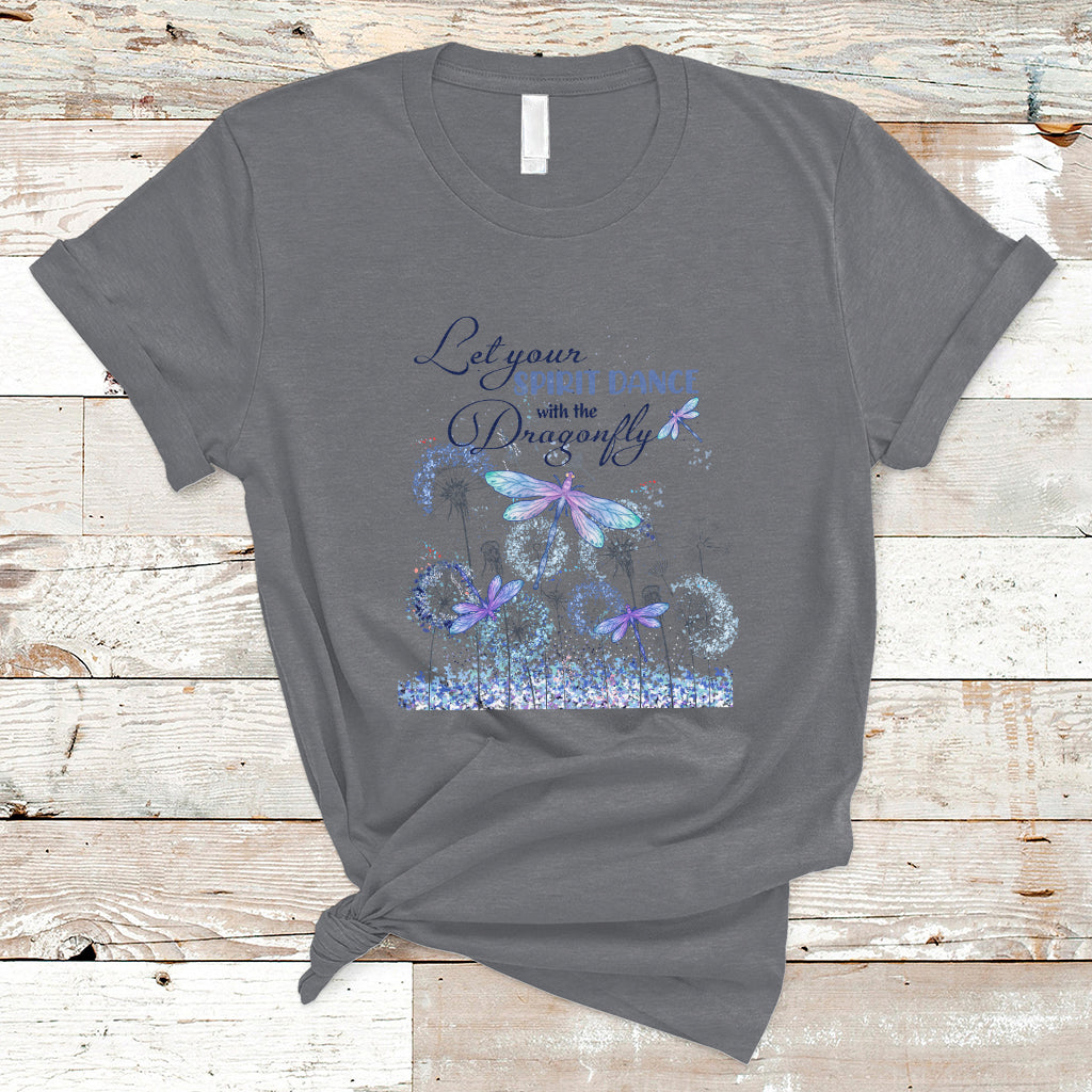Let Your Spirit Dance With The Dragonfly Soar Flight Freedom Inspirational T Shirt - Wonder Print Shop