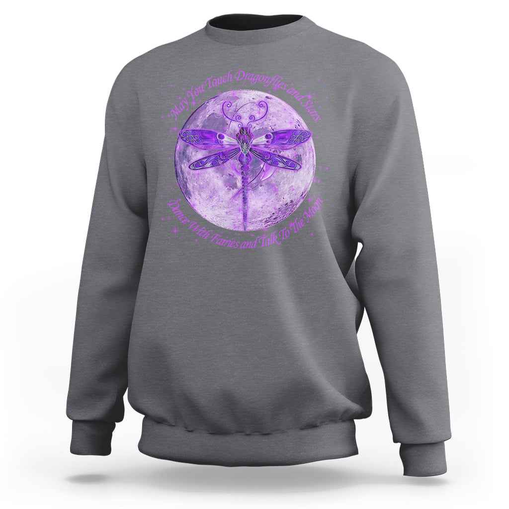May You Touch Dragonflies And Stars Dance With Fairies Moon Sweatshirt - Wonder Print Shop