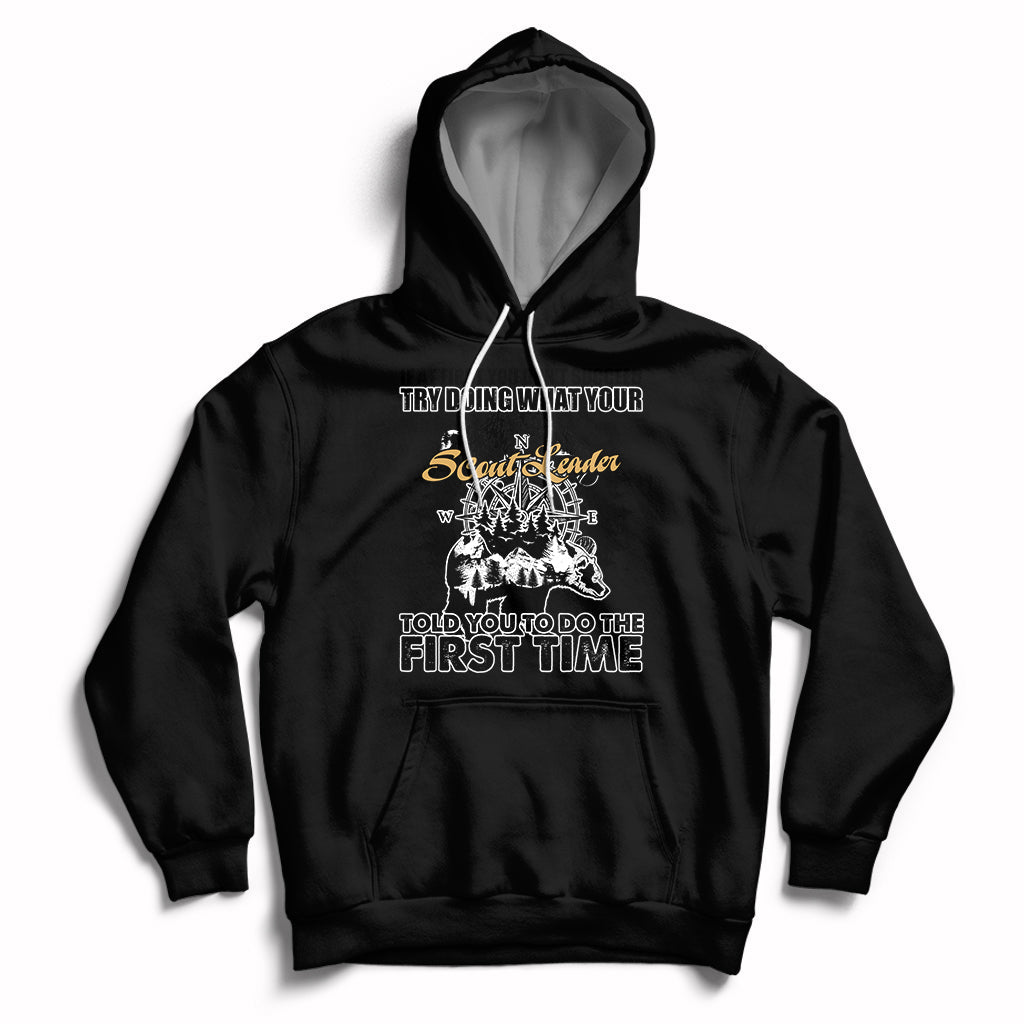 Doing What Your Leader Told You To Do First Time Scouting Camping Compass Hoodie - Wonder Print Shop