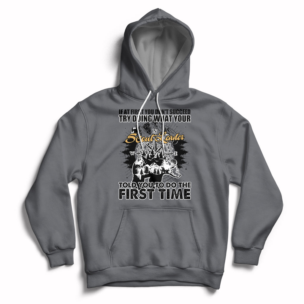 Doing What Your Leader Told You To Do First Time Scouting Camping Compass Hoodie - Wonder Print Shop
