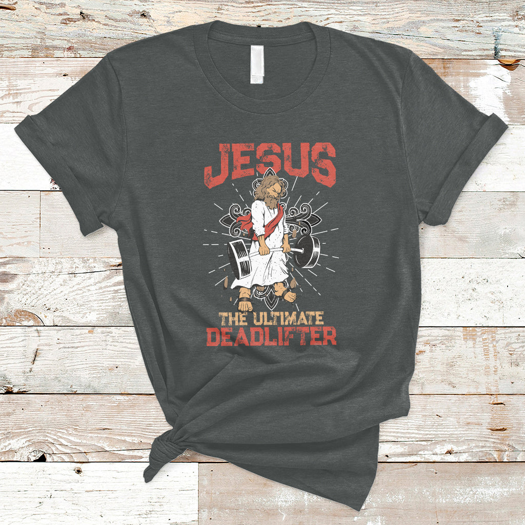 Jesus The Ultimate Deadlifter Funny Christian Gym T-Shirt - Wonder Print Shop