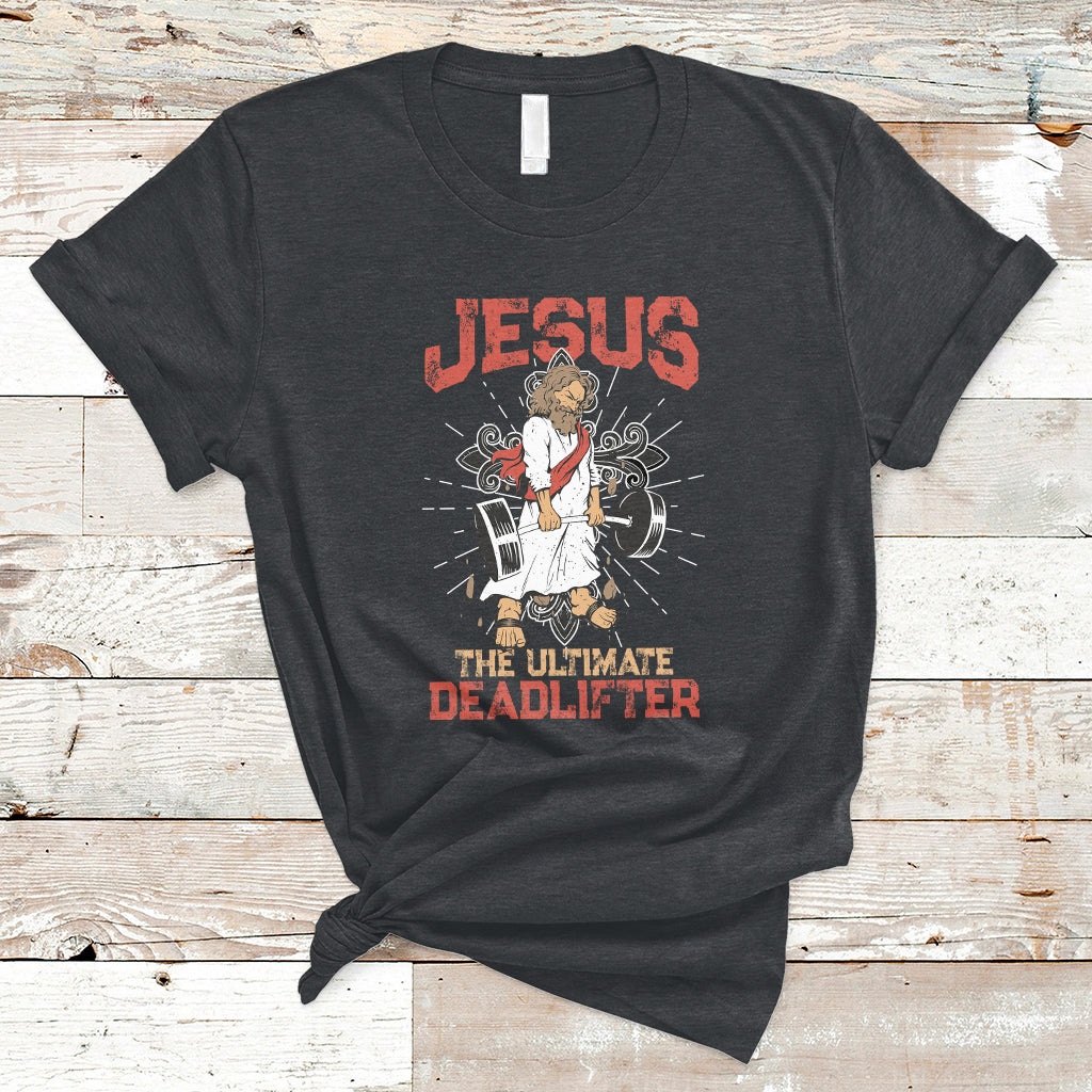 Jesus The Ultimate Deadlifter Funny Christian Gym T-Shirt - Wonder Print Shop