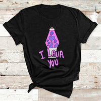 Funny I Lava You Couples Valentines Day Lava Lamp T Shirt - Wonder Print Shop