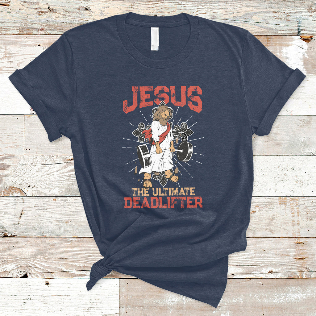 Jesus The Ultimate Deadlifter Funny Christian Gym T-Shirt - Wonder Print Shop