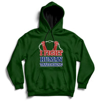 Forest green hoodie with front graphic text "I FIGHT HUMAN TRAFFICKING" and chain design