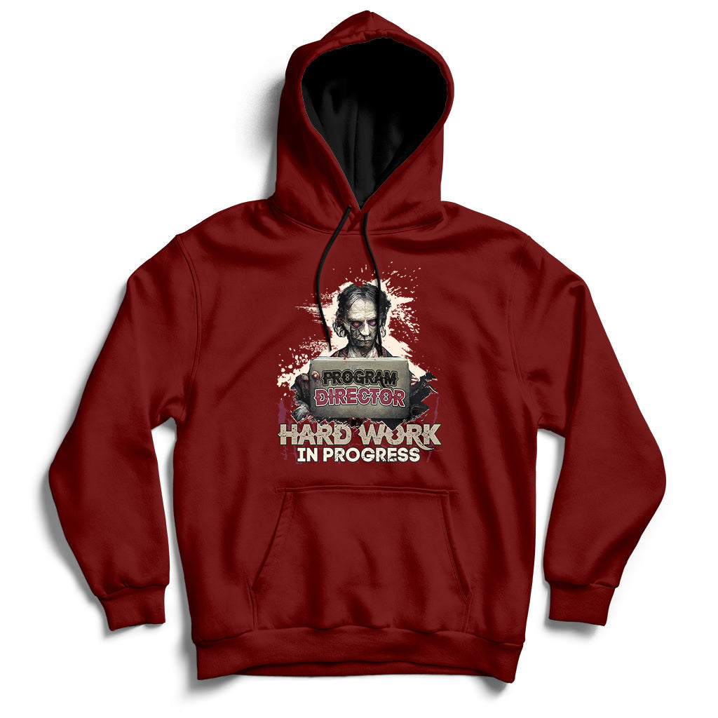 Program Director Hard Work In Progress Hoodie - Wonder Print Shop