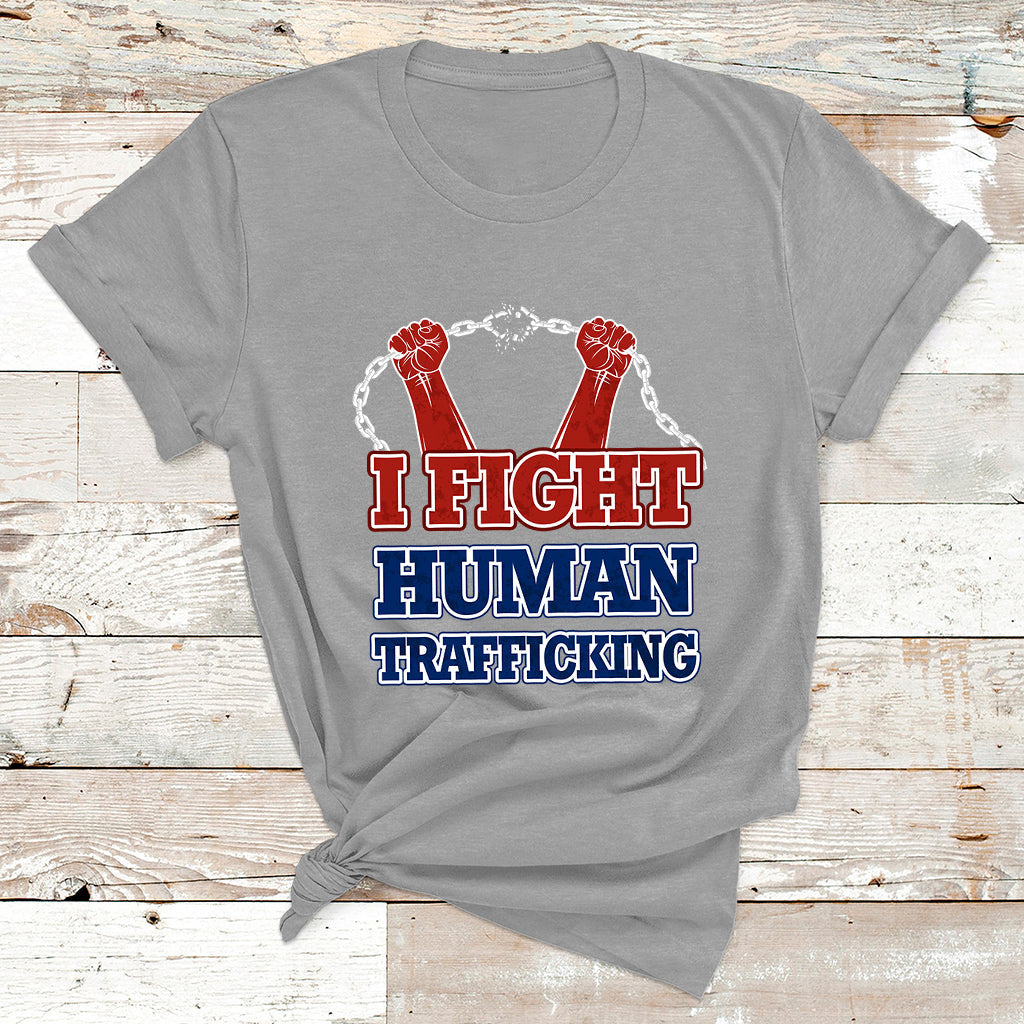 I Fight Human Trafficking Awareness Modern Slavery Day T Shirt - Wonder Print Shop