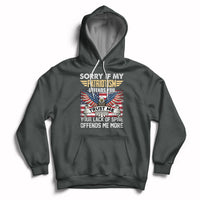 Funny Sorry If My Patriotism Offends You Veterans Patriotism Hoodie - Wonder Print Shop