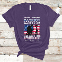 The Only Time This Patriot Takes A Knee Funny Veterans T Shirt - Wonder Print Shop