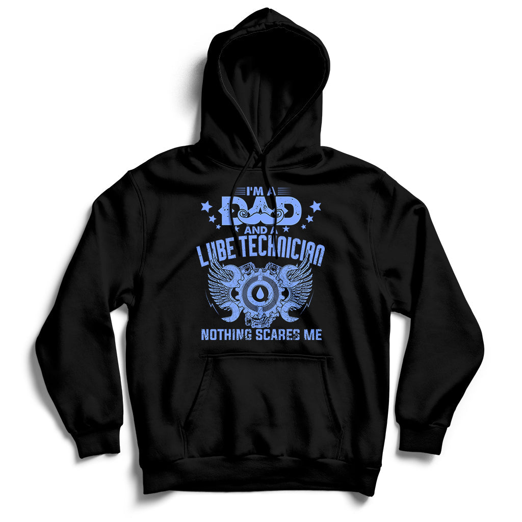 I'm A Dad And A Lube Technician Nothing Scares Me Hoodie - Wonder Print Shop